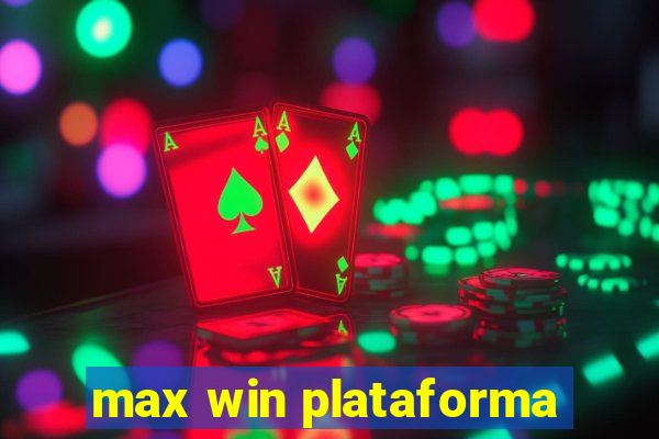 max win plataforma